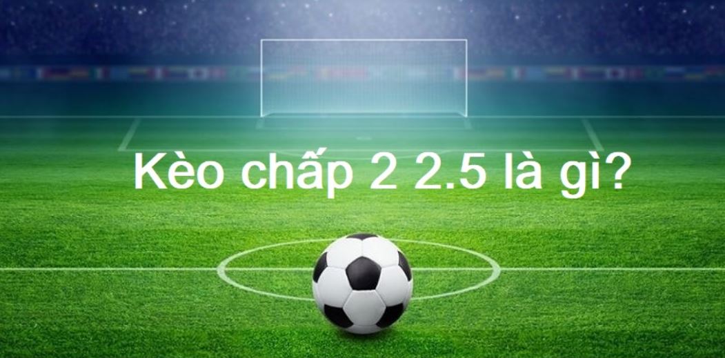Keo-chap-2-2.5-la-gi-thuong-duoc-nhieu-tan-cuoc-thu-quan-tam